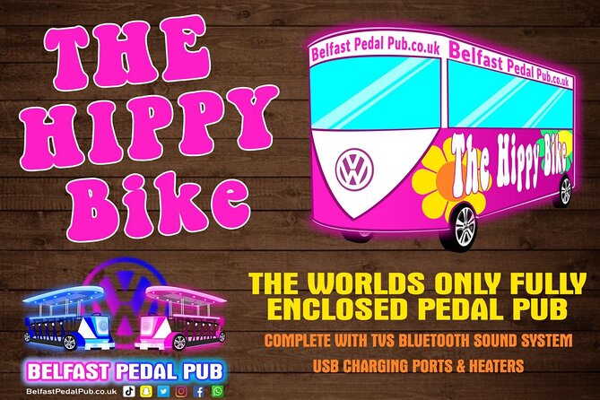 The Hippy Bike Fully Enclosed Party Bike Tour (Private Bike) - Starting on Royal Avenue